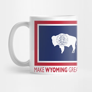 Make Wyoming Great Again! Mug